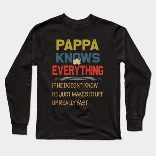 pappa knows everything..fathers day gift Long Sleeve T-Shirt